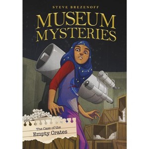 The Case of the Empty Crates - (Museum Mysteries) by  Steve Brezenoff (Paperback) - 1 of 1