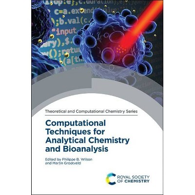 Computational Techniques for Analytical Chemistry and Bioanalysis - (ISSN) by  Philippe B Wilson & Martin Grootveld (Hardcover)