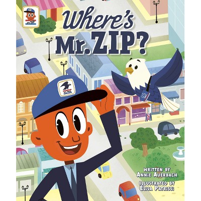 Where's Mr. Zip? - by  Annie Auerbach (Hardcover)