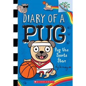 Pug the Sports Star: A Branches Book (Diary of a Pug #11) - by Kyla May - 1 of 1