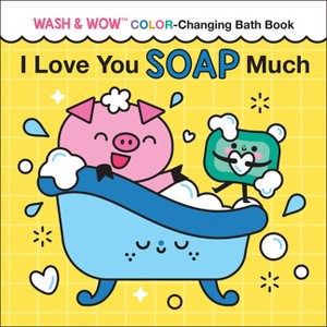 I Love You Soap Much - (Punderland) by  Rose Rossner & Clémentine Derodit (Novelty Book) - 1 of 1