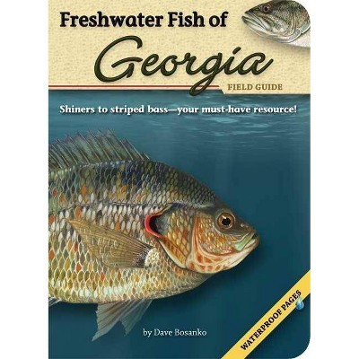 Freshwater Fish of Georgia Field Guide - (Fish Identification Guides) by  Dave Bosanko (Paperback)