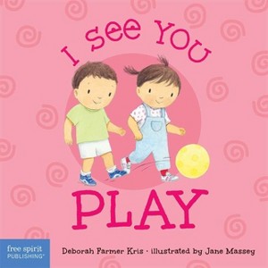 I See You Play - (I See You Board Books) by  Deborah Farmer Kris (Board Book) - 1 of 1