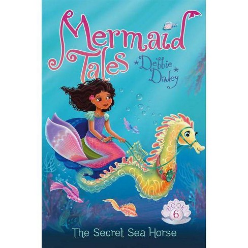 The Secret Sea Horse - (Mermaid Tales) by  Debbie Dadey (Hardcover) - image 1 of 1