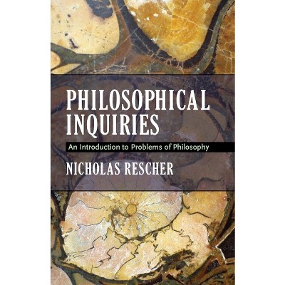 Philosophical Inquiries - by  Nicholas Rescher (Paperback)