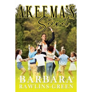 AKEEMA'S Secret - Large Print by  Barbara R Green (Paperback) - 1 of 1