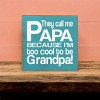 Slickblue They Call Me Papa Wood Sign – Rustic Knotty Pine Wall Decor for Grandpa, 7x7, Multiple Colors - 3 of 3