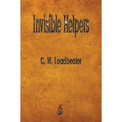 Invisible Helpers - by  C W Leadbeater (Paperback)