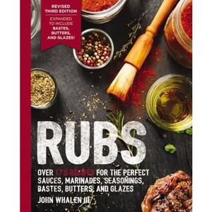 Rubs (Third Edition) - (Art of Entertaining) by  John Whalen III (Paperback) - 1 of 1