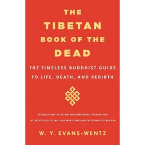 The Tibetan Book of the Dead - by  W y Evans-Wentz (Paperback) - 1 of 1