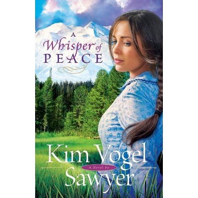 A Whisper of Peace - by  Kim Vogel Sawyer (Paperback)