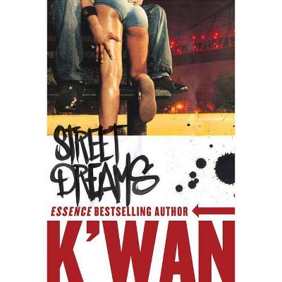 Street Dreams - by  K'Wan (Paperback)