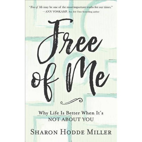 Free of Me - by  Sharon Hodde Miller (Paperback) - image 1 of 1