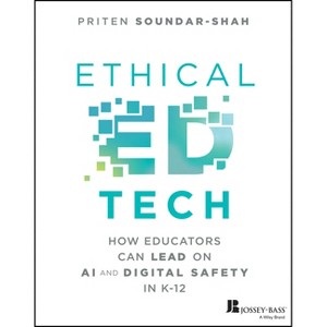Ethical Ed Tech - by  Priten Soundar-Shah (Paperback) - 1 of 1