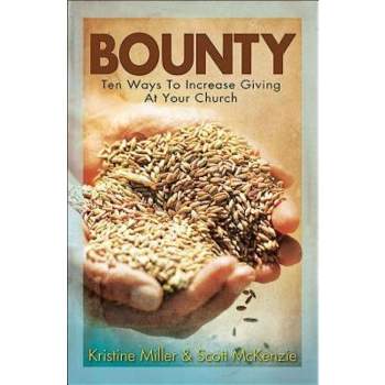 Bounty - by  Scott McKenzie & Kristine Miller (Paperback)