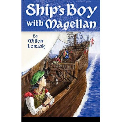 Ship's Boy with Magellan - by  Milton Lomask (Paperback)