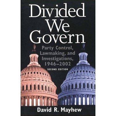 Divided We Govern - 2nd Edition by  David R Mayhew (Paperback)