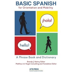 Basic Spanish for Orientation and Mobility - (Paperback) - 1 of 1