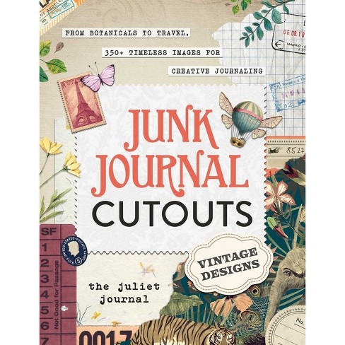 Junk Journal Cutouts: Vintage Designs - By The Juliet Journal (paperback) :  Target