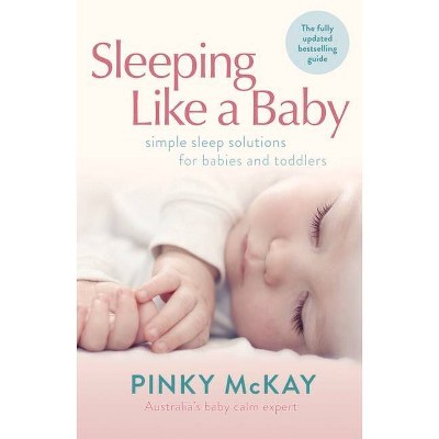 Sleeping Like a Baby - by  Pinky McKay (Paperback)