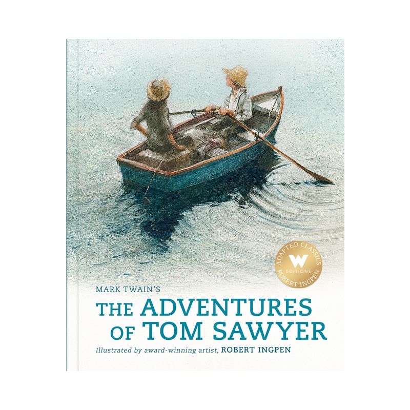 The Adventures of Tom Sawyer (Abridged Edition) - (Robert Ingpen Illustrated Classics) by  Mark Twain (Hardcover), 1 of 2