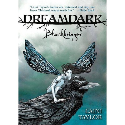 Blackbringer - (Dreamdark (Paperback)) by  Laini Taylor (Paperback)