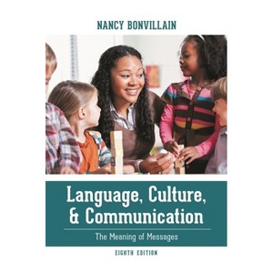 Language, Culture, and Communication - 8th Edition by  Nancy Bonvillain (Paperback) - 1 of 1