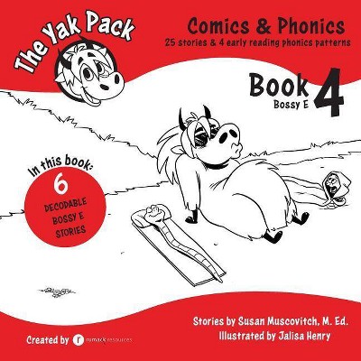 The Yak Pack - (Yak Pack: Comics & Phonics) by  Susan Muscovitch (Paperback)