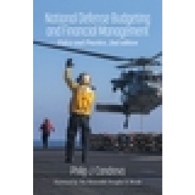 National Defense Budgeting and Financial Management - 2nd Edition by  Philip J Candreva (Paperback)