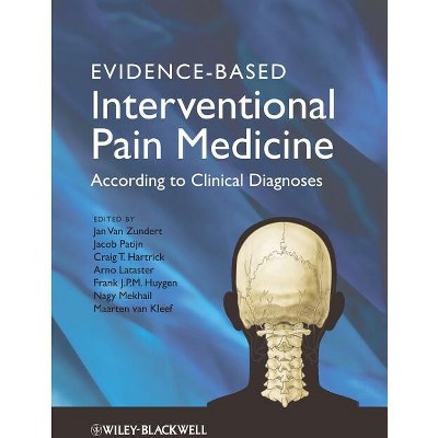 Evidence-Based Interventional Pain Medicine - (Hardcover)