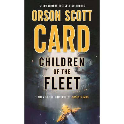 Children of the Fleet - (Fleet School) by  Orson Scott Card (Paperback)