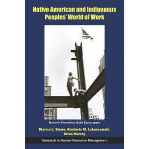 Native American and Indigenous Peoples' World of Work - (Research in Human Resource Management) - 1 of 1