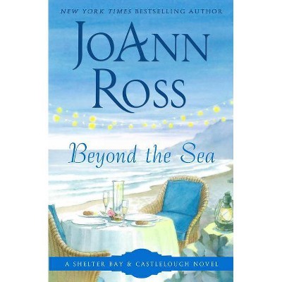 Beyond the Sea - (Shelter Bay) by  Joann Ross (Paperback)