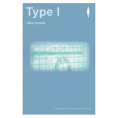 Type I - by  Max Parnell (Paperback)