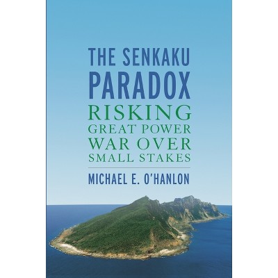 Senkaku Paradox - by  Michael E O'Hanlon (Paperback)