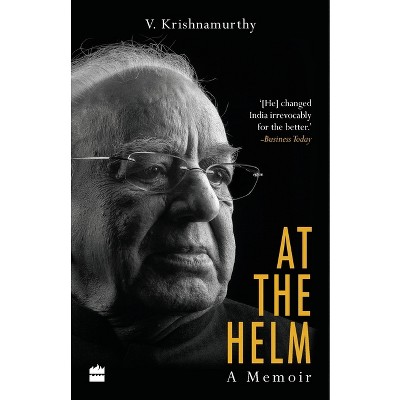 At the Helm - by  V Krishnamurthy (Paperback)