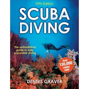Scuba Diving - 5th Edition by  Dennis Graver (Paperback) - 1 of 1