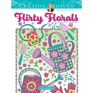 Creative Haven Flirty Florals Coloring Book - (Adult Coloring Books: Flowers & Plants) by  Jessica Mazurkiewicz (Paperback) - 1 of 1