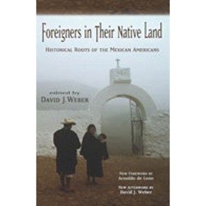 Foreigners in Their Native Land - 30th Edition by  David J Weber (Paperback) - 1 of 1