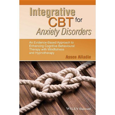 Integrative CBT for Anxiety Disorders - by  Assen Alladin (Paperback)
