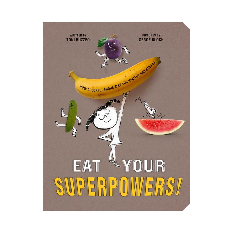 Eat Your Superpowers! - by  Toni Buzzeo (Hardcover), 1 of 2
