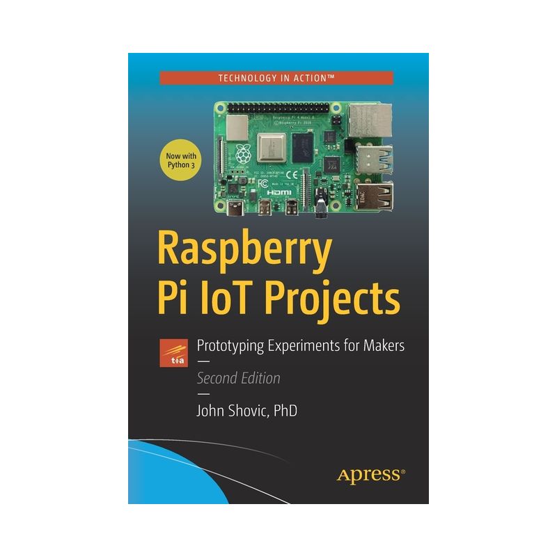 Raspberry Pi Iot Projects - 2nd Edition by  John C Shovic (Paperback), 1 of 2