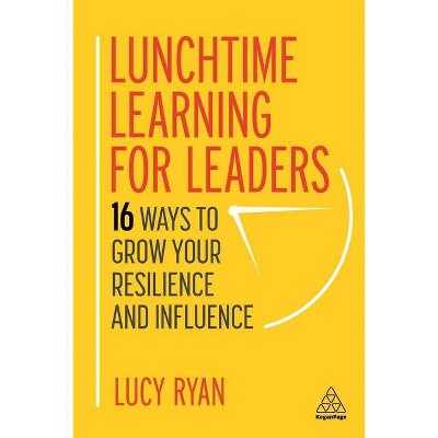 Lunchtime Learning for Leaders - by  Lucy Ryan (Hardcover)