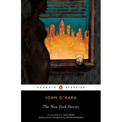 The New York Stories - (Penguin Classics) by  John O'Hara (Paperback)