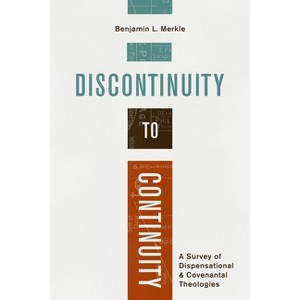 Discontinuity to Continuity - by  Benjamin L Merkle (Paperback) - 1 of 1