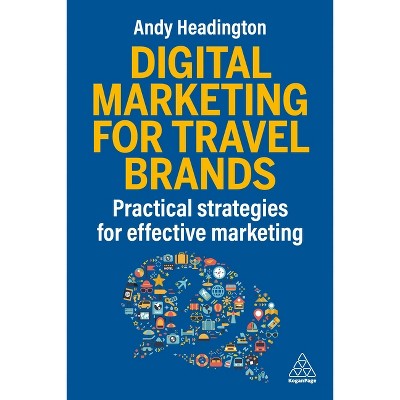 Digital Marketing for Travel Brands - by Andy Headington
