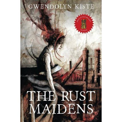 The Rust Maidens - by  Gwendolyn Kiste (Paperback)