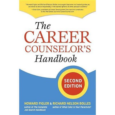 The Career Counselor's Handbook, Second Edition - 2nd Edition by  Howard Figler & Richard N Bolles (Paperback)