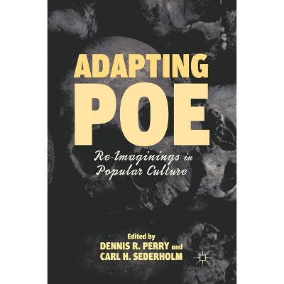 Adapting Poe - by  D Perry & C Sederholm (Paperback)