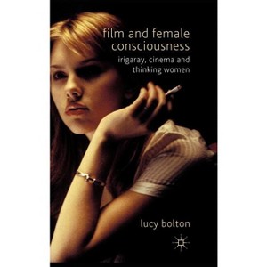 Film and Female Consciousness - by  L Bolton (Hardcover) - 1 of 1